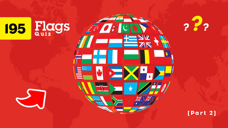 195 Countries Flags Quiz (Part 2)