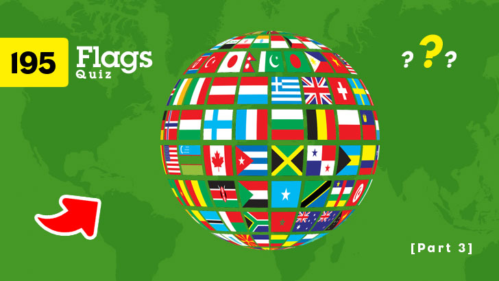 195 Countries Flags Quiz (Part 3)