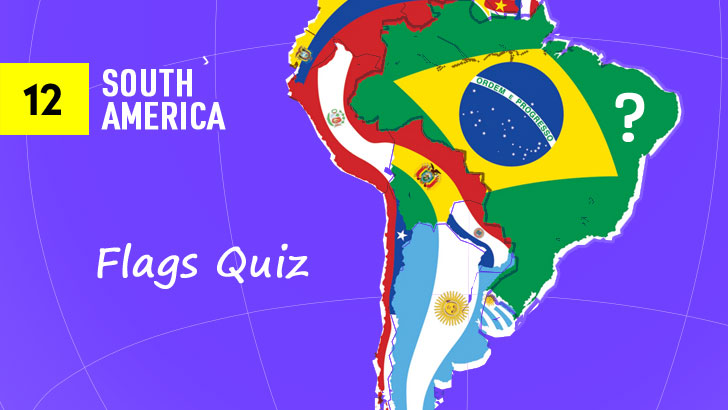 12 South America Countries Flags Quiz (10s)