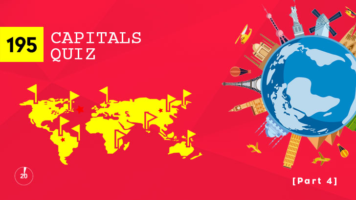 195 Countries Capitals Quiz (Part 4)