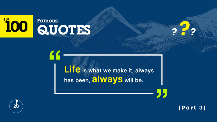 100 Most Famous Quotes Quiz (3)