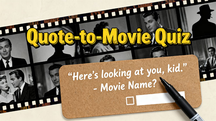 Quote-to-Movie Quiz: Part 1