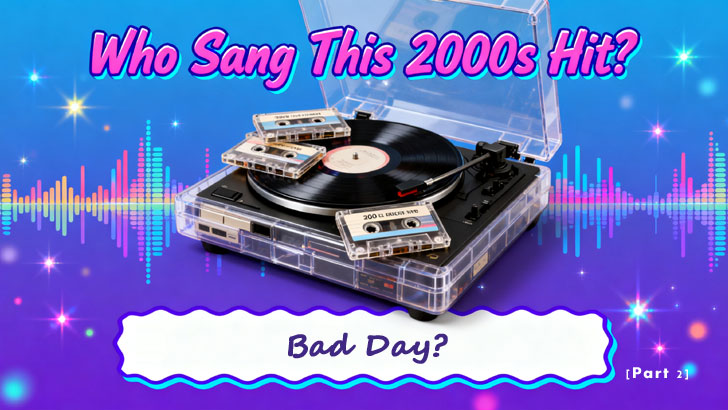 Who Sang This 2000s Hit? (Part 2)