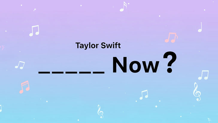 Taylor Song Title Gap: Find the Missing Word