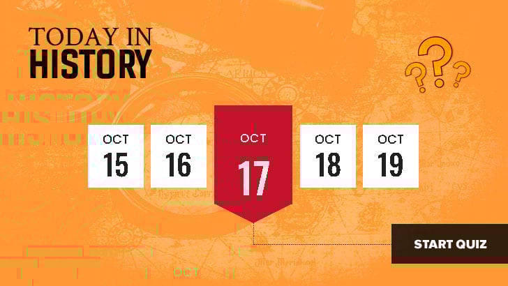 Today in History: October 17 (Quiz)